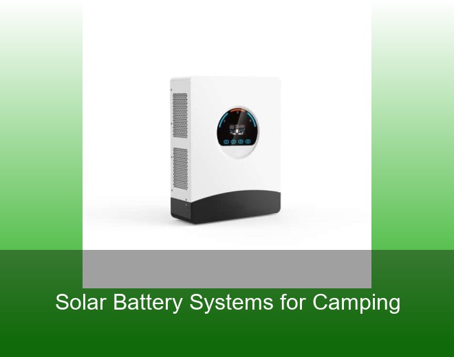 Solar Battery Systems for Camping